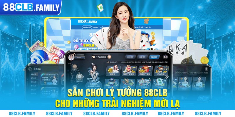 Sân chơi lý tưởng 88CLB cho những trải nghiệm mới lạ