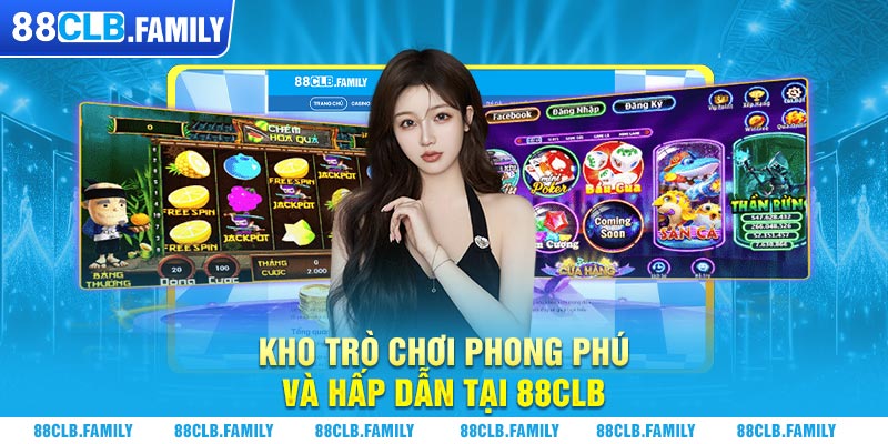 Kho trò chơi phong phú và hấp dẫn tại 88CLB