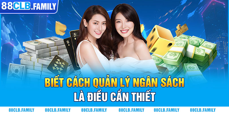 Biết cách quản lý ngân sách là điều cần thiết