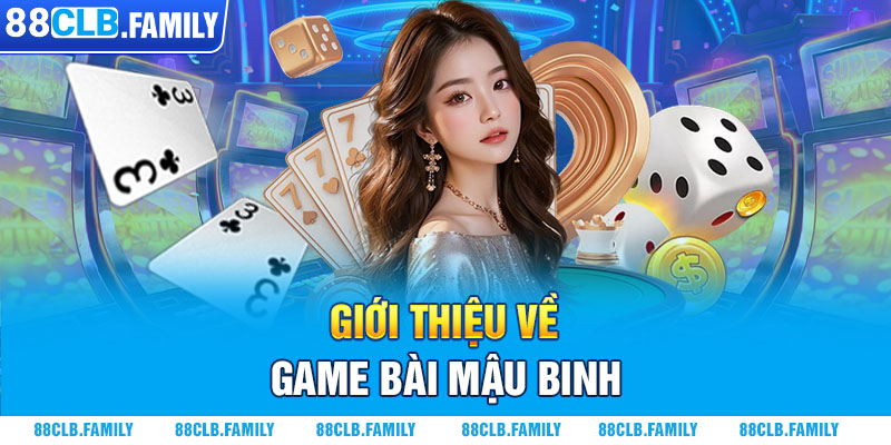 Giới thiệu về game bài mậu binh 