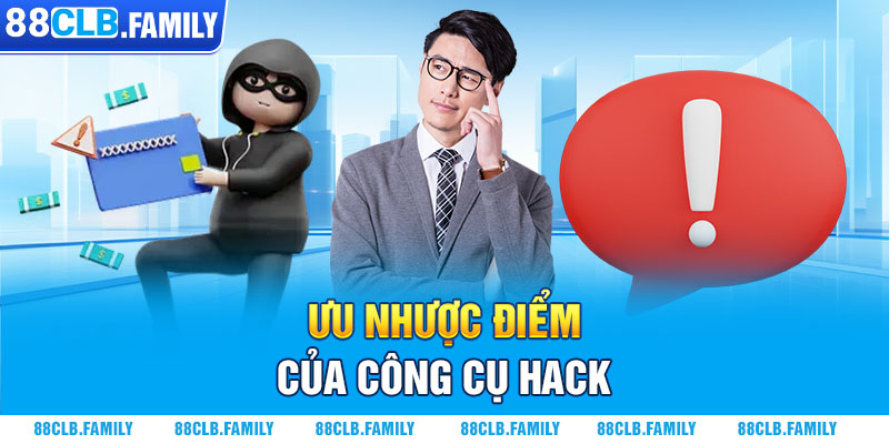 Ưu nhược điểm của công cụ hack 