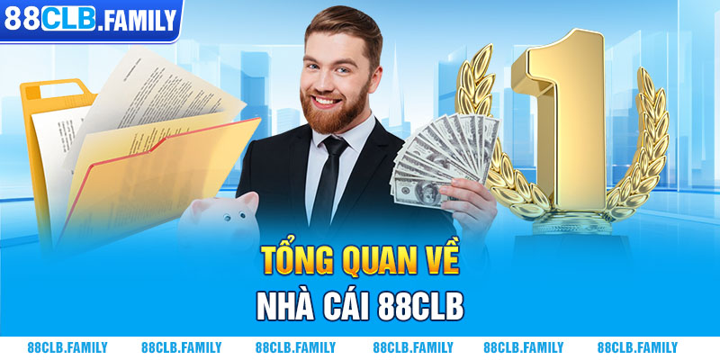 Tổng quan về nhà cái 88CLB