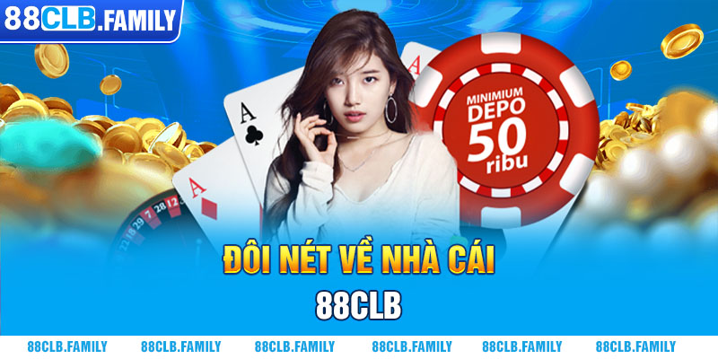 Đôi nét về nhà cái 88CLB