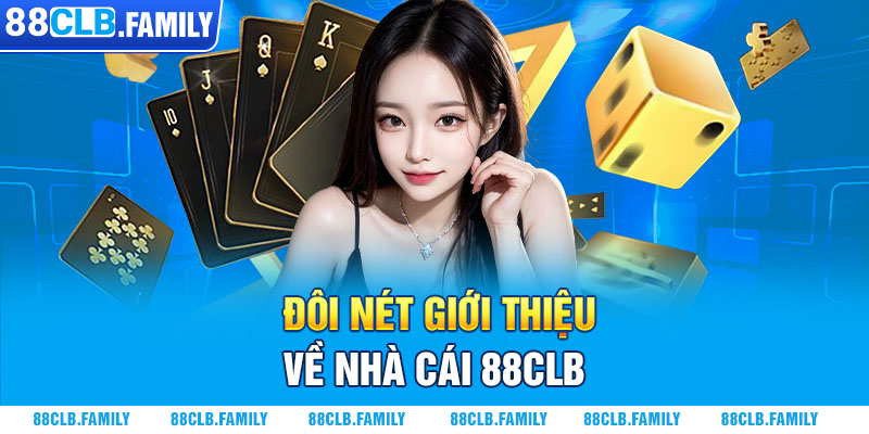 Đôi nét giới thiệu về nhà cái 88CLB